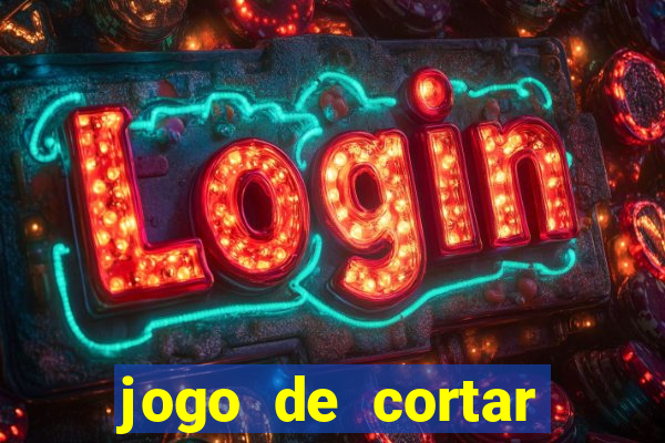 jogo de cortar frutinha para ganhar dinheiro